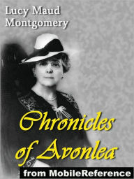 Title: Chronicles of Avonlea, Author: Lucy Maud Montgomery