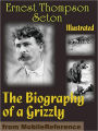 The Biography of a Grizzly. ILLUSTRATED