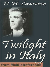 Title: Twilight in Italy, Author: D. H. Lawrence