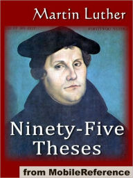 Title: The Ninety-Five Theses on the Power and Efficacy of Indulgences (95 Theses), Author: Martin Luther