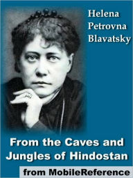 Title: From the Caves and Jungles of Hindostan, Author: H. P. Blavatsky