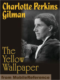 Title: The Yellow Wallpaper, Author: Charlotte Perkins Stetson Gilman