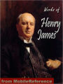 Works of Henry James: Including The Portrait of a Lady, The Turn of the Screw, The Ambassadors, The Bostonians, The Europeans, The Wings of the Dove & more