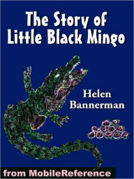 Title: The Story of Little Black Mingo. ILLUSTRATED, Author: Helen Bannerman