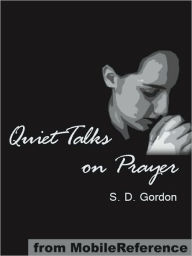 Title: Quiet Talks on Prayer, Author: S. D. Gordon