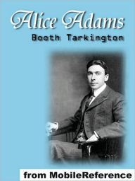 Title: Alice Adams, Author: Booth Tarkington