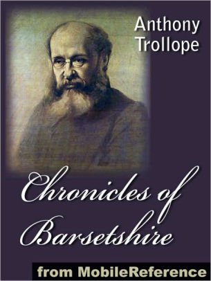 Chronicles Of Barsetshire 6 Novels The Warden Barchester Towers Doctor Thorne Framley