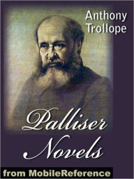 Title: Palliser novels : (all 6 novels) Can You Forgive Her?, Phineas Finn, The Eustace Diamonds, Phineas Redux, The Prime Minister and The Duke's Children, Author: Anthony Trollope