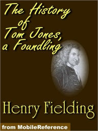 Title: History of Tom Jones, a Foundling, Author: Henry Fielding