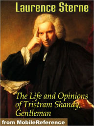 Title: The Life and Opinions of Tristram Shandy, Gentleman, Author: Laurence Sterne