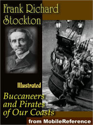 Title: Buccaneers and Pirates of Our Coasts. : ILLUSTRATED., Author: Frank R. Stockton