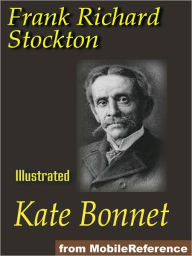 Title: Kate Bonnet. ILLUSTRATED.: The Romance of a Pirate's Daughter, Author: Frank R. Stockton