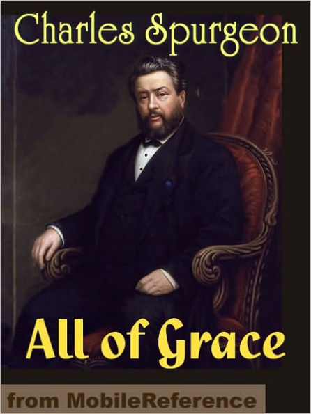 All of Grace: An Earnest Word with Those Who Are Seeking Salvation by the Lord Jesus Christ