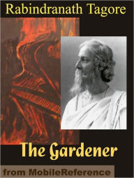 Title: The Gardener, Author: Rabindranath Tagore