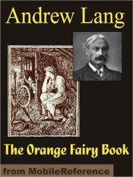 Title: The Orange Fairy Book, Author: Andrew Lang