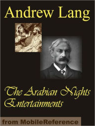 Title: The Arabian Nights Entertainments, Author: Andrew Lang