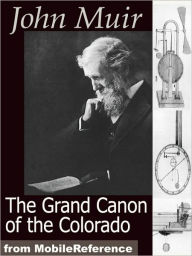 Title: The Grand Canon of the Colorado, Author: John Muir