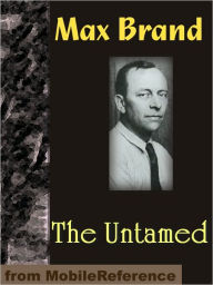 Title: The Untamed, Author: Max Brand