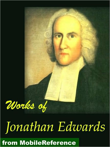 Works of Jonathan Edwards: Religious Affections, Freedom of the Will ...