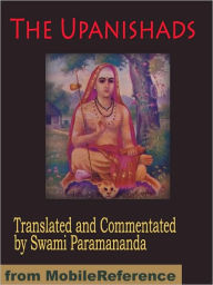 Title: The Upanishads : Translated and Commentated by Swami Paramananda, Author: Swami Paramananda