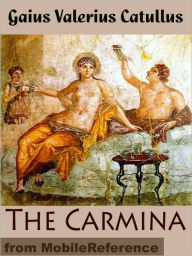 Title: The Carmina of Caius Valerius Catullus, Author: Caius Valerius Catullus