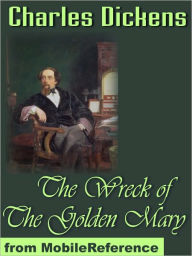 Title: The Wreck of The Golden Mary, Author: Charles Dickens