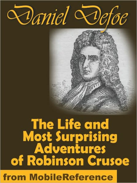 The Life and Most Surprising Adventures of Robinson Crusoe