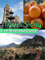 Travel Sicily, Italy: Illustrated Guide, Phrasebook and Maps