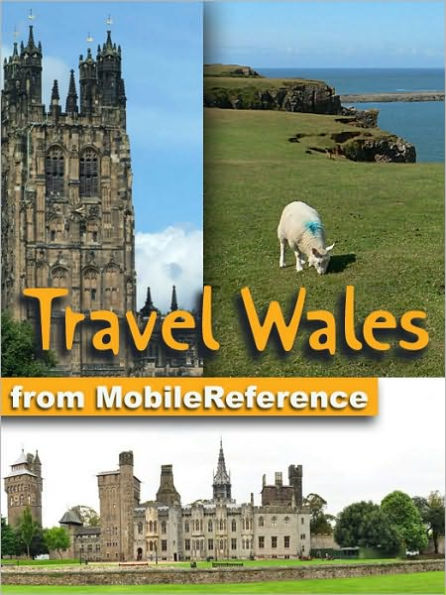 Travel Wales, UK: Illustrated Guide & Maps. Incl. Cardiff, Swansea, Aberaeron & more.