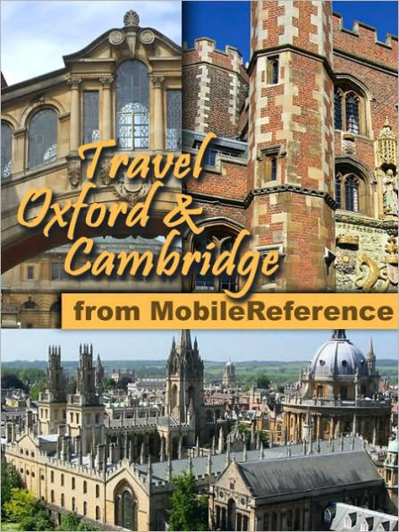 Travel Oxford & Cambridge, UK. Illustrated Guide & Maps