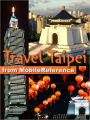 Travel Taipei, Taiwan. Illustrated Guide, Phrasebooks, and Maps