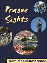 Title: Prague Sights: a travel guide to the top 25 attractions in Prague, Czech Republic, Author: MobileReference