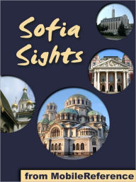 Title: Sofia Sights: a travel guide to the top 35 attractions in Sofia, Bulgaria, Author: MobileReference