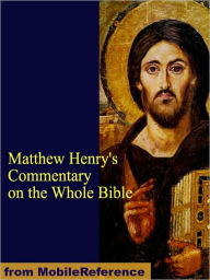 Title: Matthew Henry's Commentary on the Whole Bible, Author: Matthew Henry