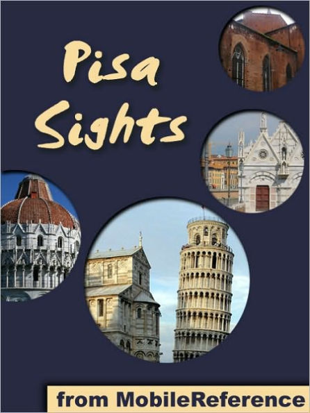 Pisa Sights: a travel guide to the top 25 attractions in Pisa, Tuscany, Italy