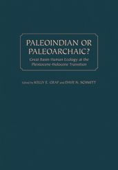 Title: Paleoindian or Paleoarchaic?: Great Basin Human Ecology at the Pleistocene-Holocene Transition, Author: Kelly E Graf