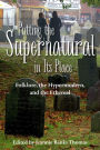 Putting the Supernatural in Its Place: Folklore, the Hypermodern, and the Ethereal