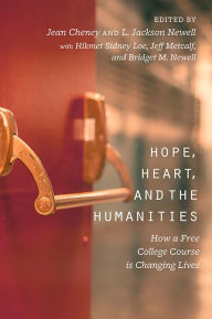 Title: Hope, Heart, and the Humanities: How a Free College Course is Changing Lives, Author: Victor Malloy