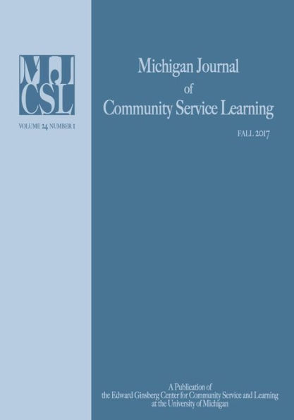 Michigan Journal of Community Service Learning: Volume 24 Number 1 - Winter 2017