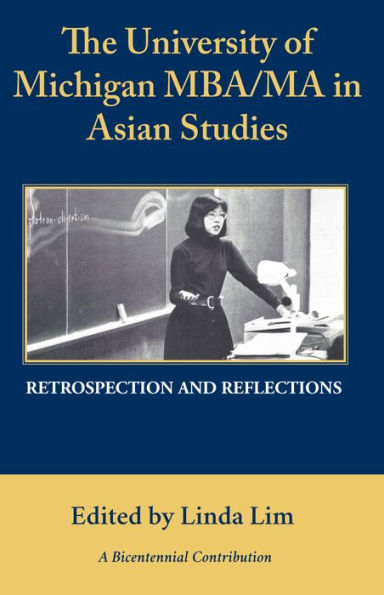 The University of Michigan MBA/MA in Asian Studies Retrospection and Reflections: A Bicentennial Contribution