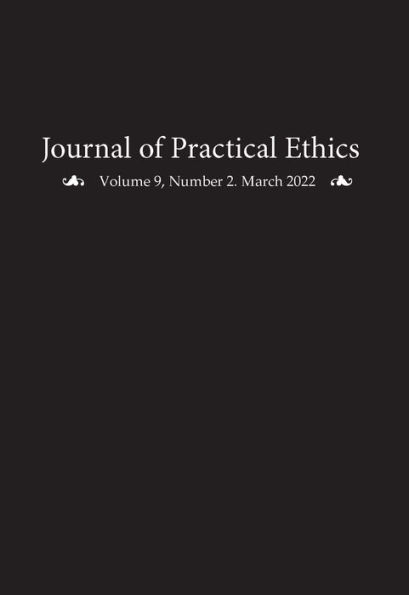 Journal of Practical Ethics, Vol. 9, No. 2