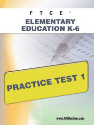 Title: FTCE Elementary Education K-6 Practice Test 1, Author: Sharon Wynne