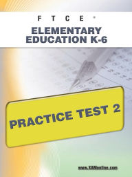 Title: FTCE Elementary Education K-6 Practice Test 2, Author: Sharon Wynne