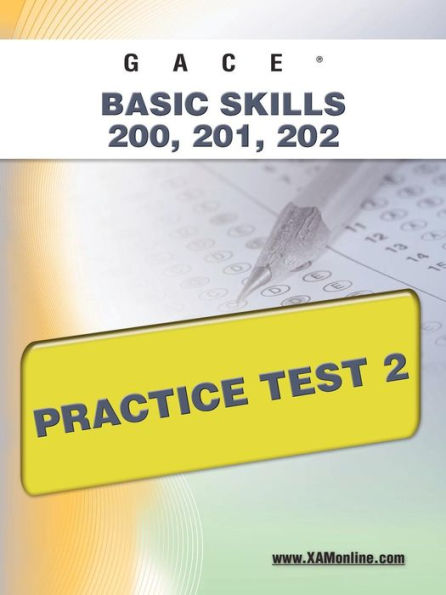 GACE Basic Skills 200, 201, 202 Practice Test 2