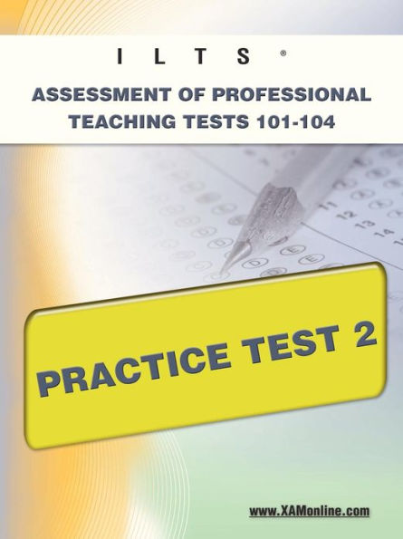 ICTS Assessment of Professional Teaching Tests 101-104 Practice Test 2