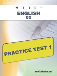 Title: MTTC English 02 Practice Test 1, Author: Sharon Wynne