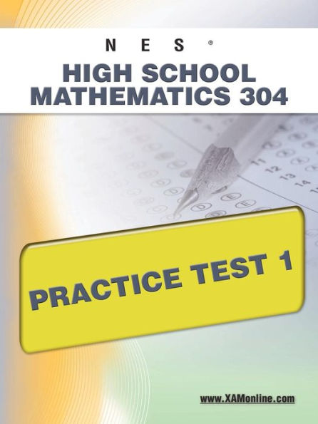 NES Highschool Mathematics 304 Practice Test 1