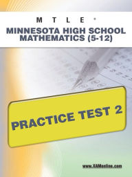 Title: MTLE Minnesota High School Mathematics (5-12) Practice Test 2, Author: Sharon Wynne