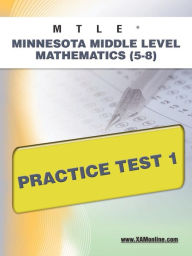 Title: MTLE Minnesota Middle Level Mathematics (5-8) Practice Test 1, Author: Sharon Wynne