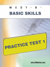 Title: WEST-E Basic Skills Practice Test 1, Author: Sharon Wynne